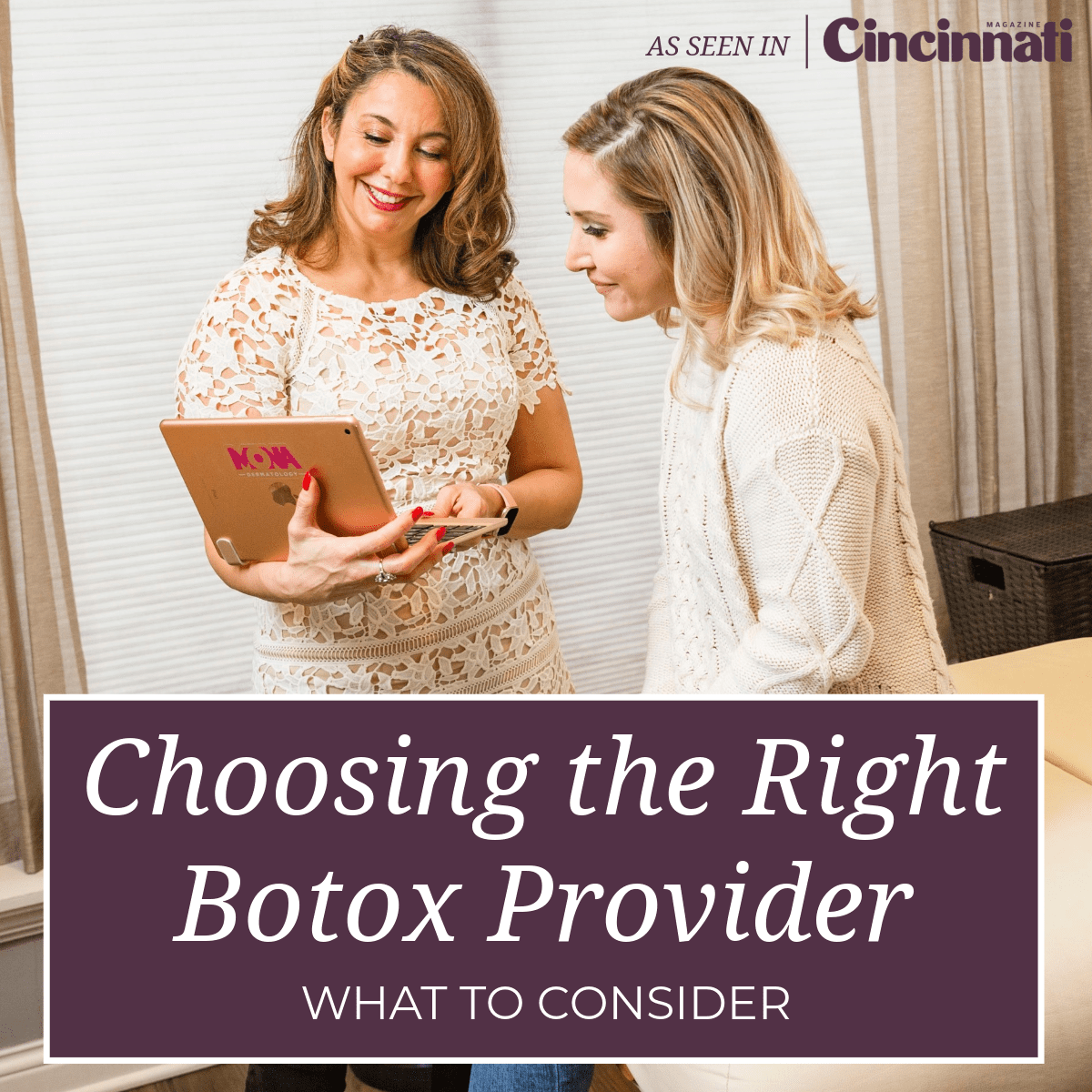 Choosing the Right Botox Provider | As Seen in Cincinnati Magazine ...