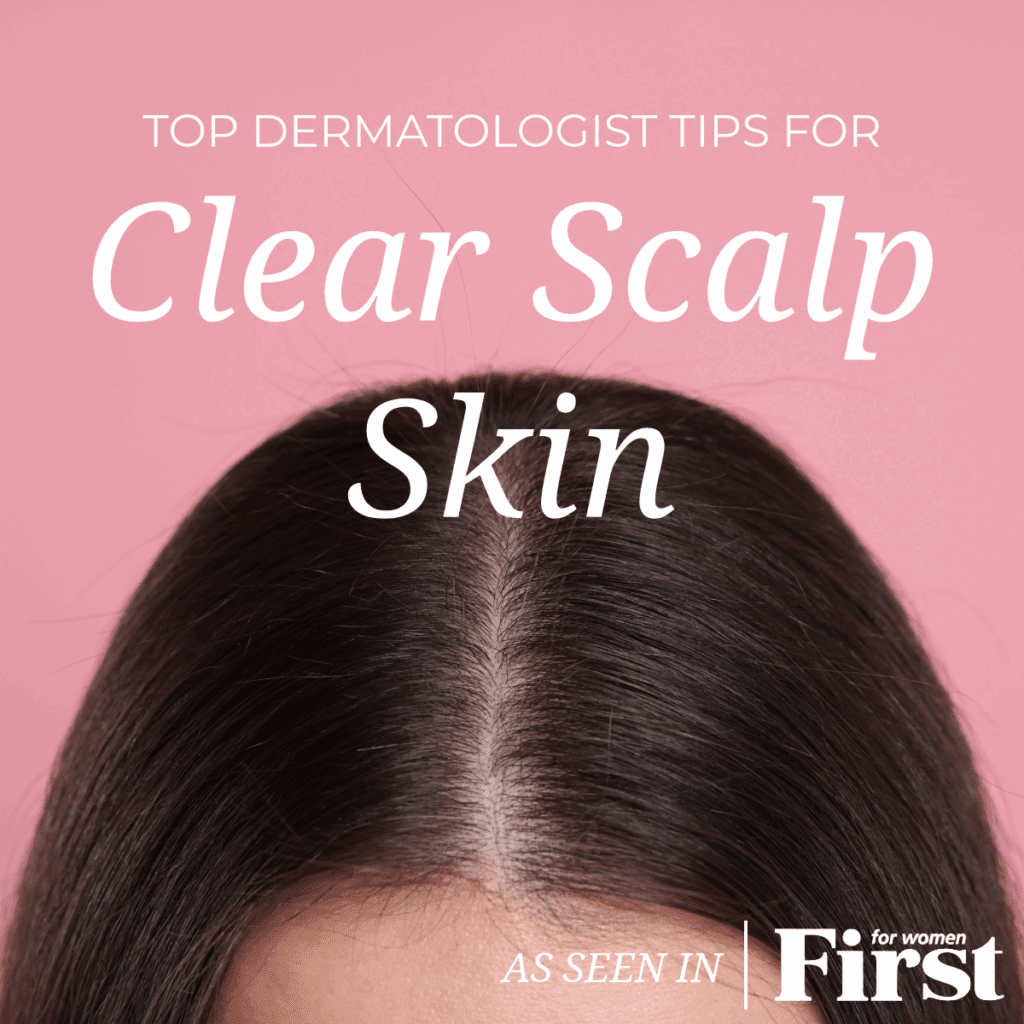 Top Dermatologist Tips for Clear Scalp Skin