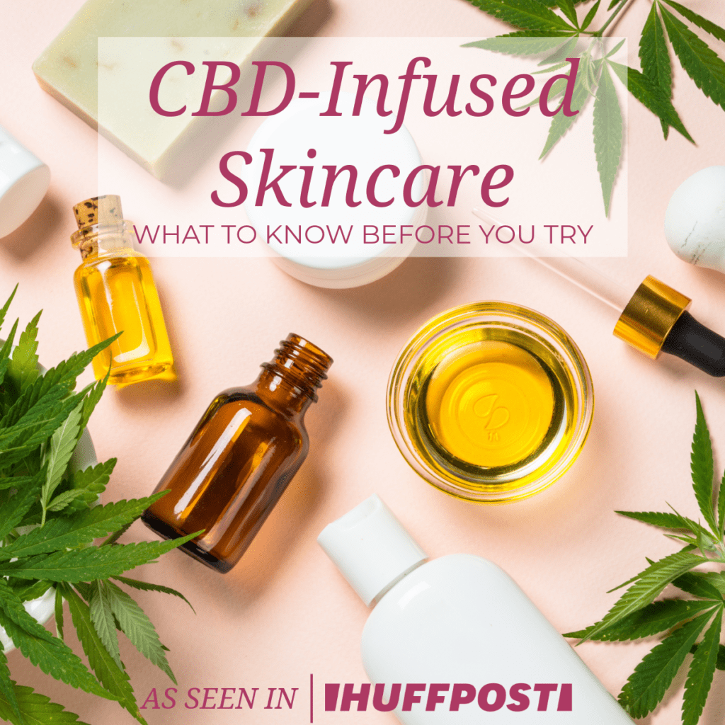 CBD- Infused Skincare: What to Know Before You Try