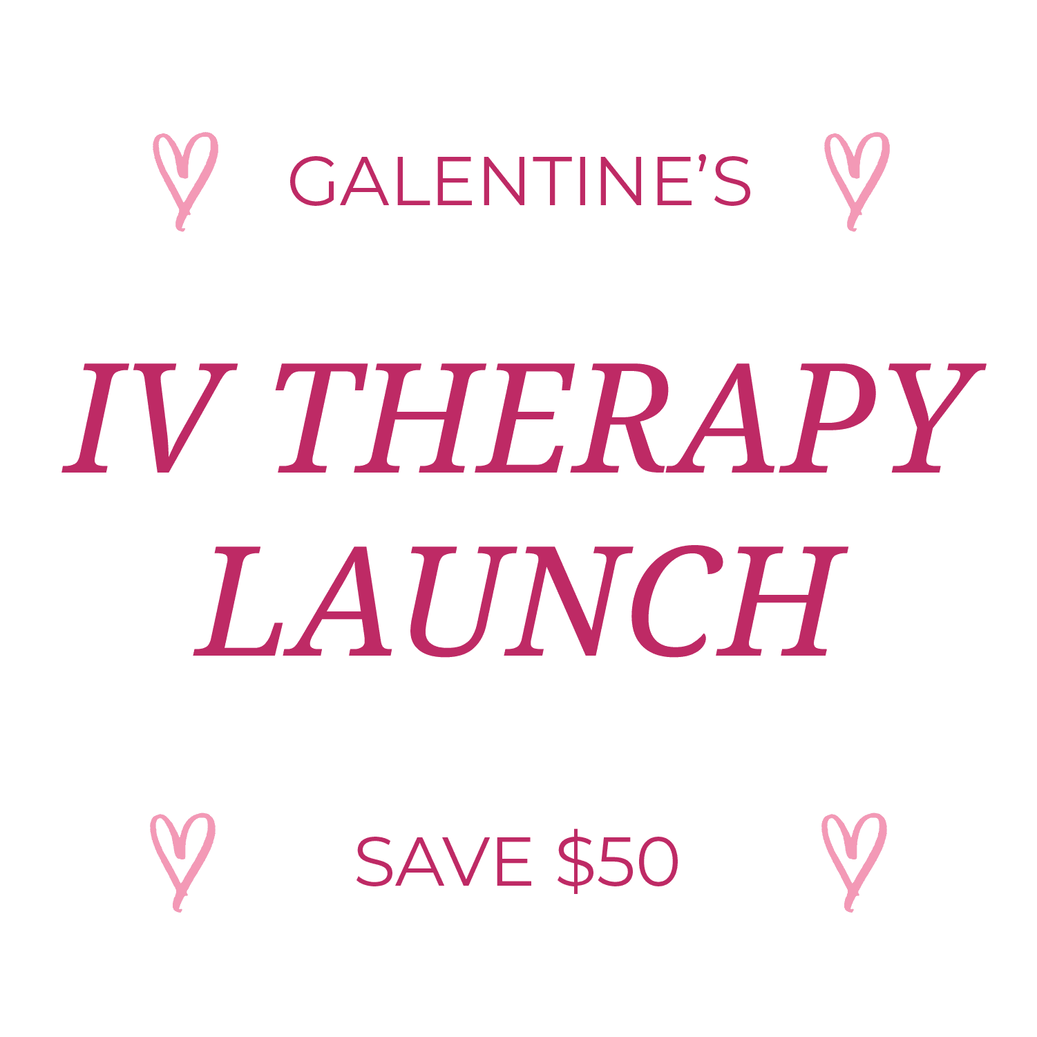 Galentine's IV Therapy Launch Special (Deposit)