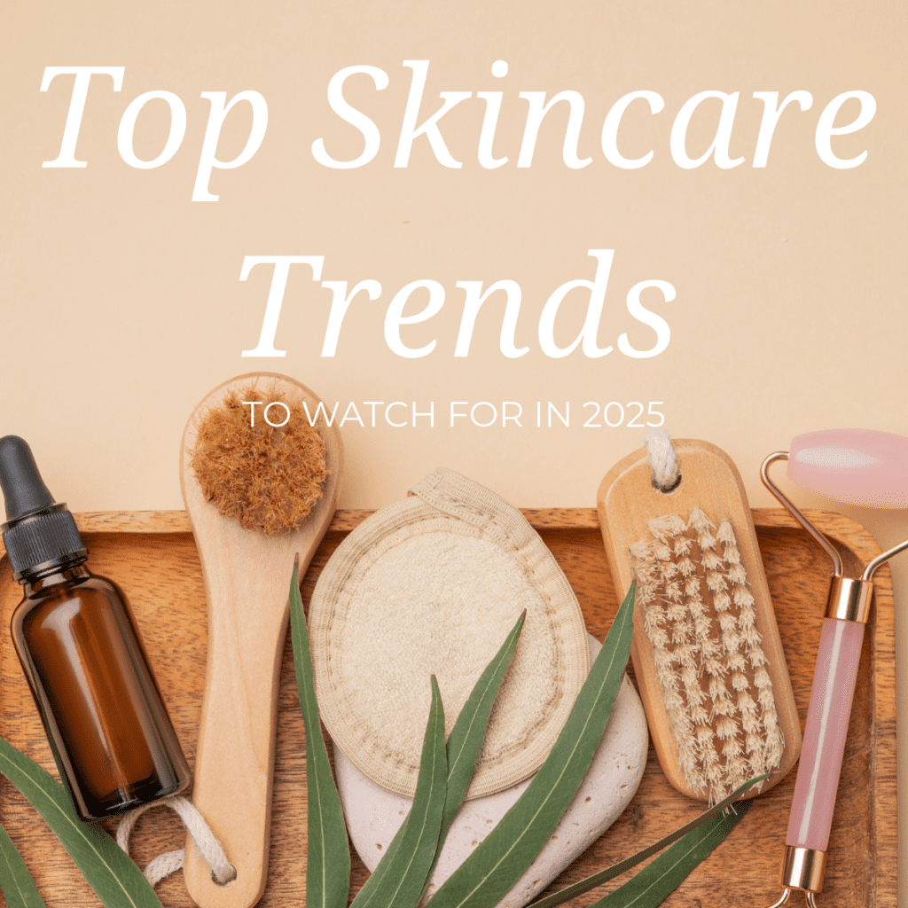 Top Skincare Trends to Watch For in 2025