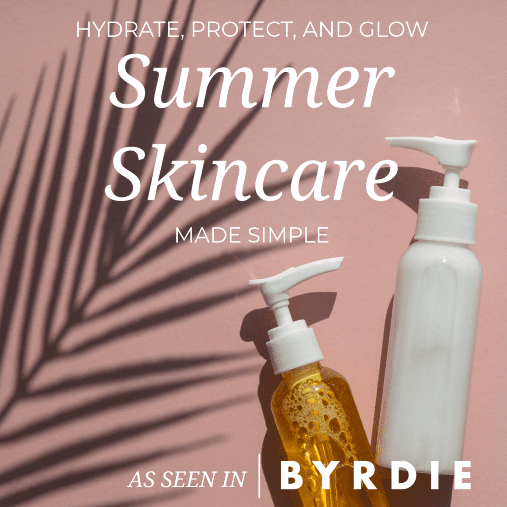 Hydrate, Protect, Glow: Summer Skincare Made Simple