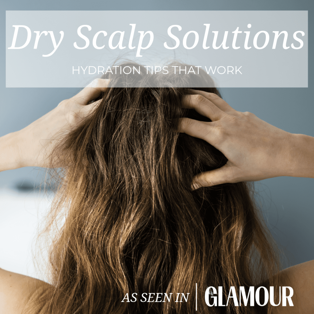 Dry Scalp Solutions: Hydration Tips That Work