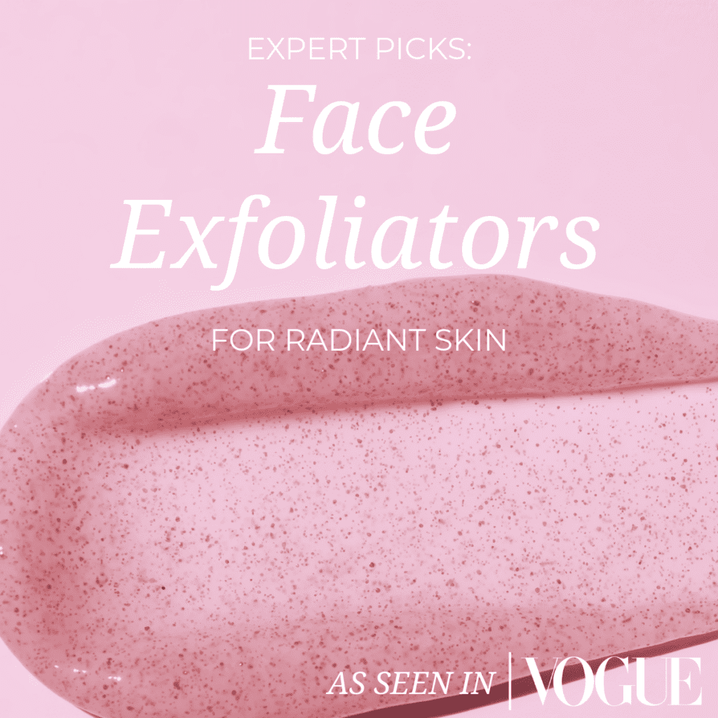 Expert Picks: Face Exfoliators for Radiant Skin