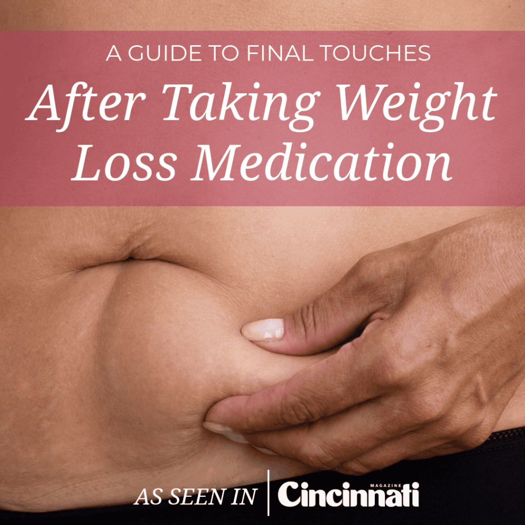 A guide to final touches after taking a weight loss medication.