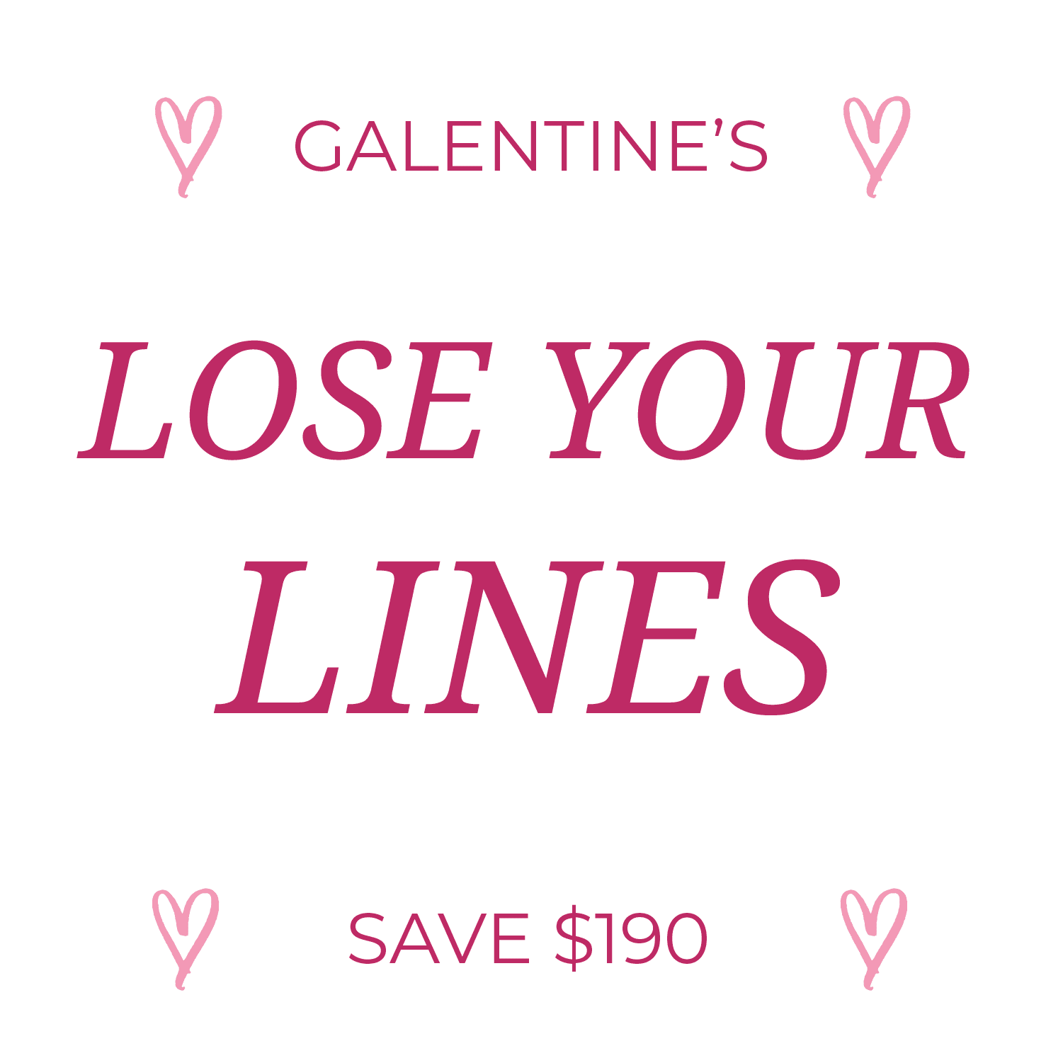 Galentine’s Lose Your Lines Filler Package