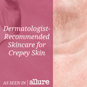 skincare for crepey skin
