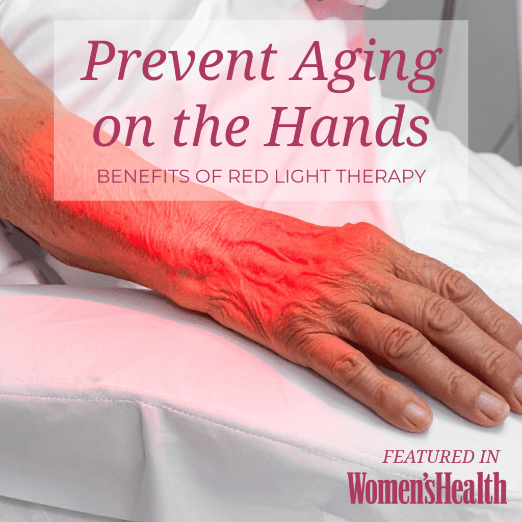 Prevent Aging on the Hands: Benefits of Red Light Therapy | Featured in Women'sHealth